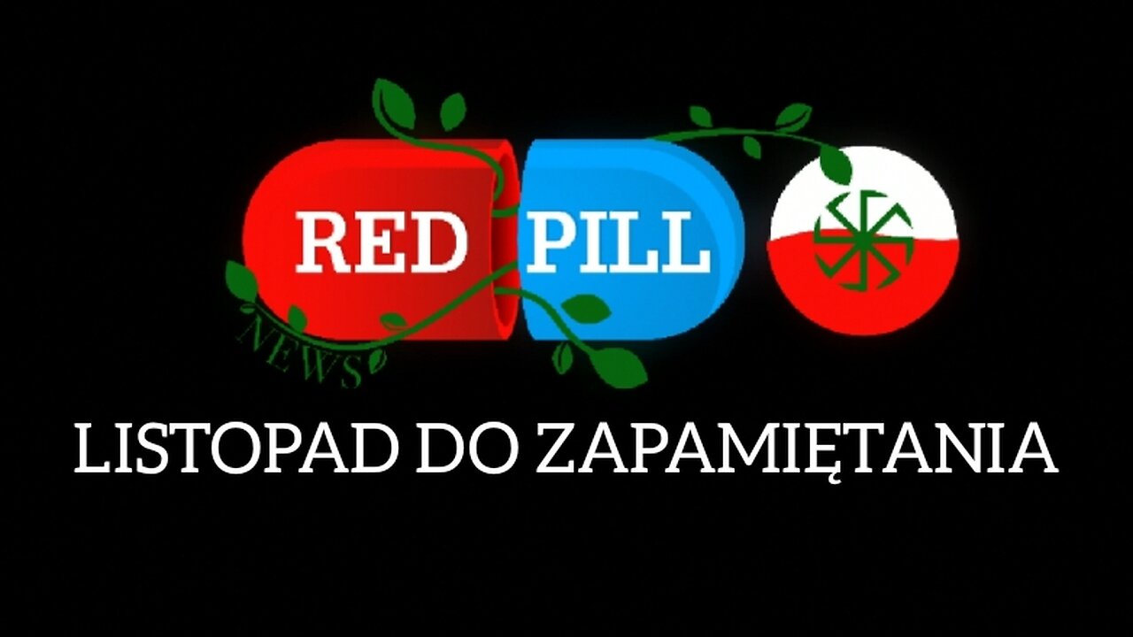 LISTOPAD DO ZAPAMIĘTANIA - RED PILL NEWS