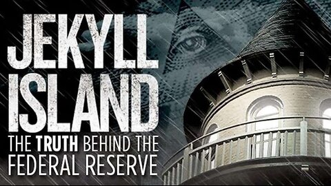 Jekyll Island the truth of the Federal Reserve