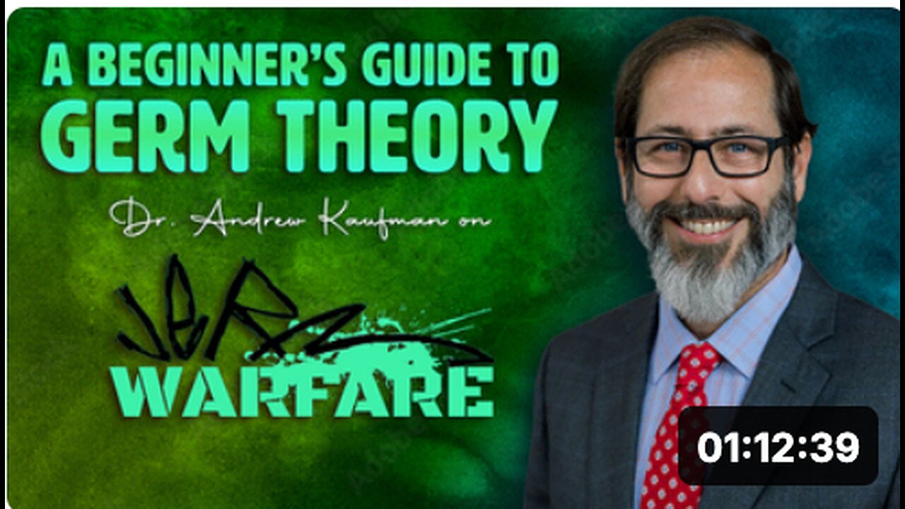 A Beginner’s Guide to Germ Theory | Dr. Andrew Kaufman on Jerm Warfare