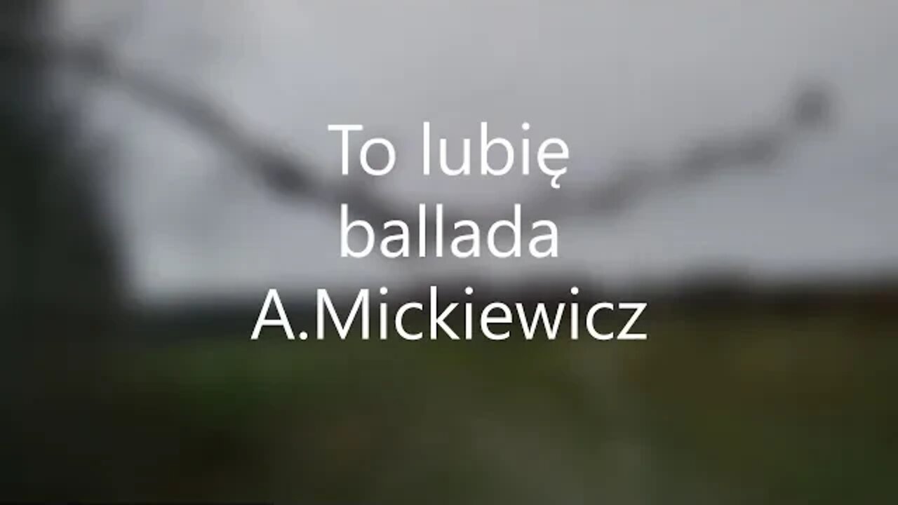 To lubię - Adam Mickiewicz ballada audiobook