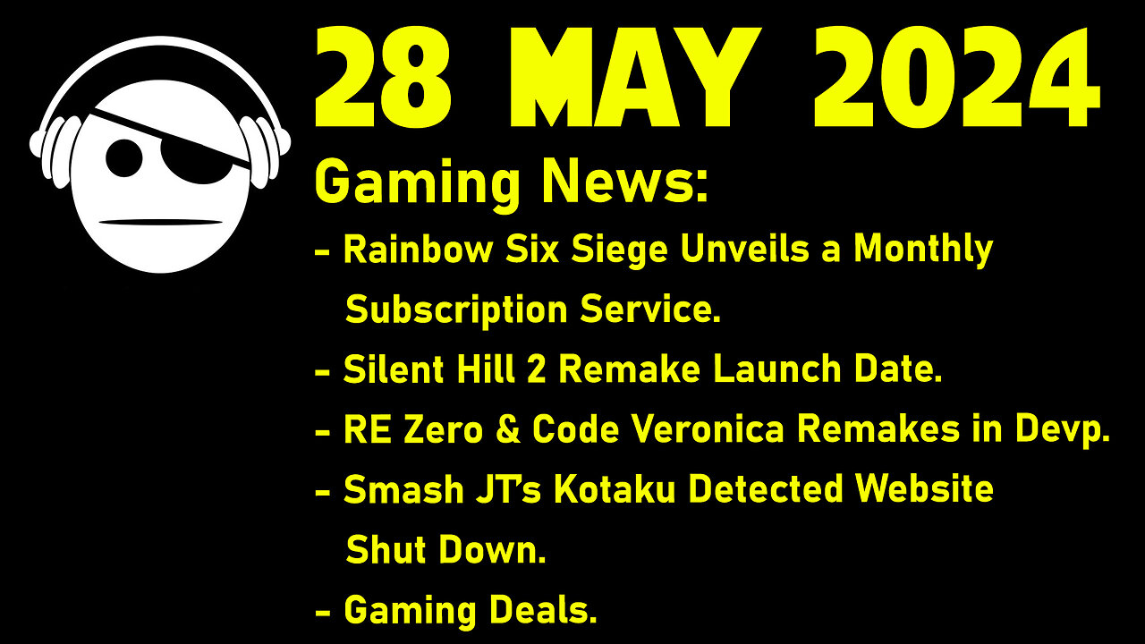 Gaming News | Rainbow Six | Silent Hill 2 | RE 9 | smash JT vs Calandra | Deals | 28 MAY 2024