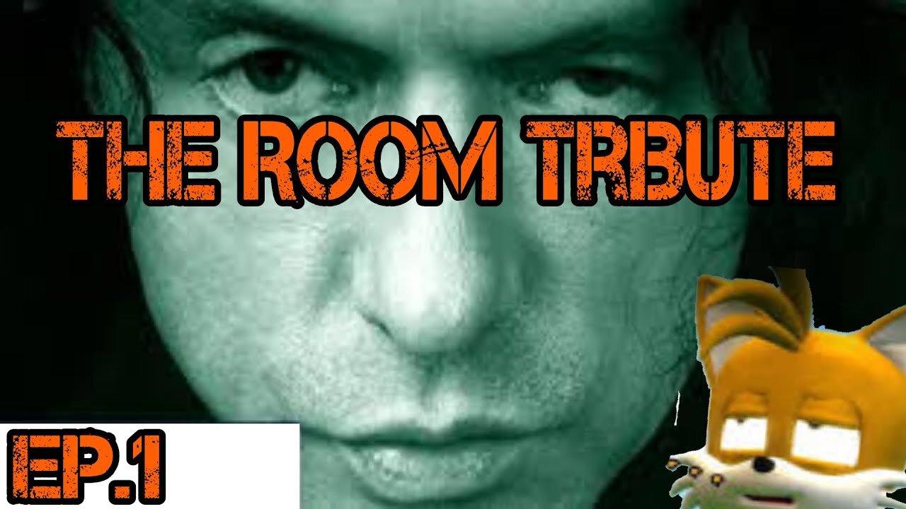 The Room Tribute[Ep 1]The Room actualized movie