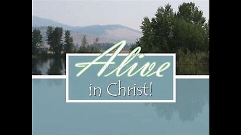 2022-08-28 Becoming Alive in Christ