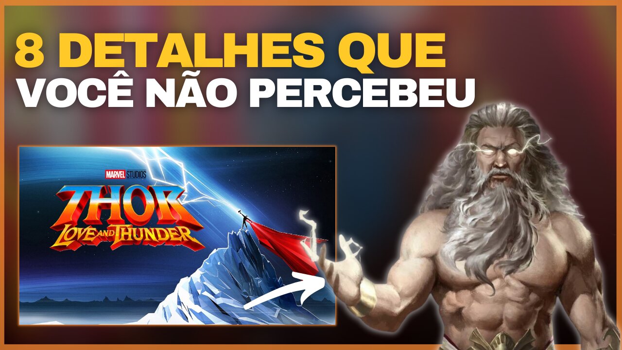 8 DETALHES QUE VOCE PERDEU NO NOVO TEASER DE THOR AMOR E TROVÃO