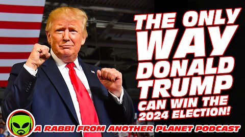 The ONLY Way Donald Trump Can Win the 2024 Election