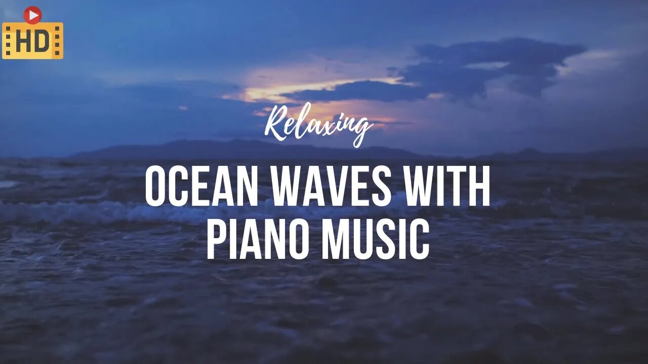 Relaxing Ocean Waves with Music: Beautiful Piano, Sleep Music, Stress Relief, Wave Sounds