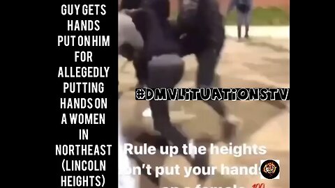 Guy gets hands and feet put on him for putting hands on a women (Lincoln heights)