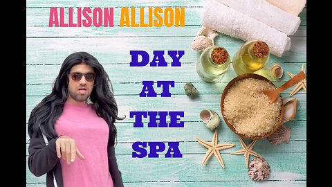 Allison Allison (Day At The Spa)