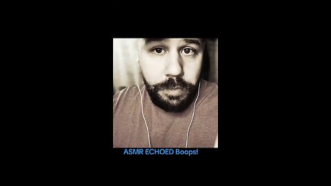 ASMR Booping Echoed