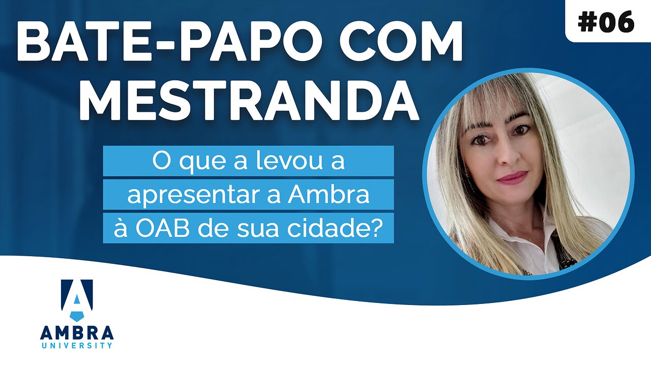 Juliana conta o que a levou a apresentar a Ambra à OAB Sorocaba #03 Bate-papo com Mestranda