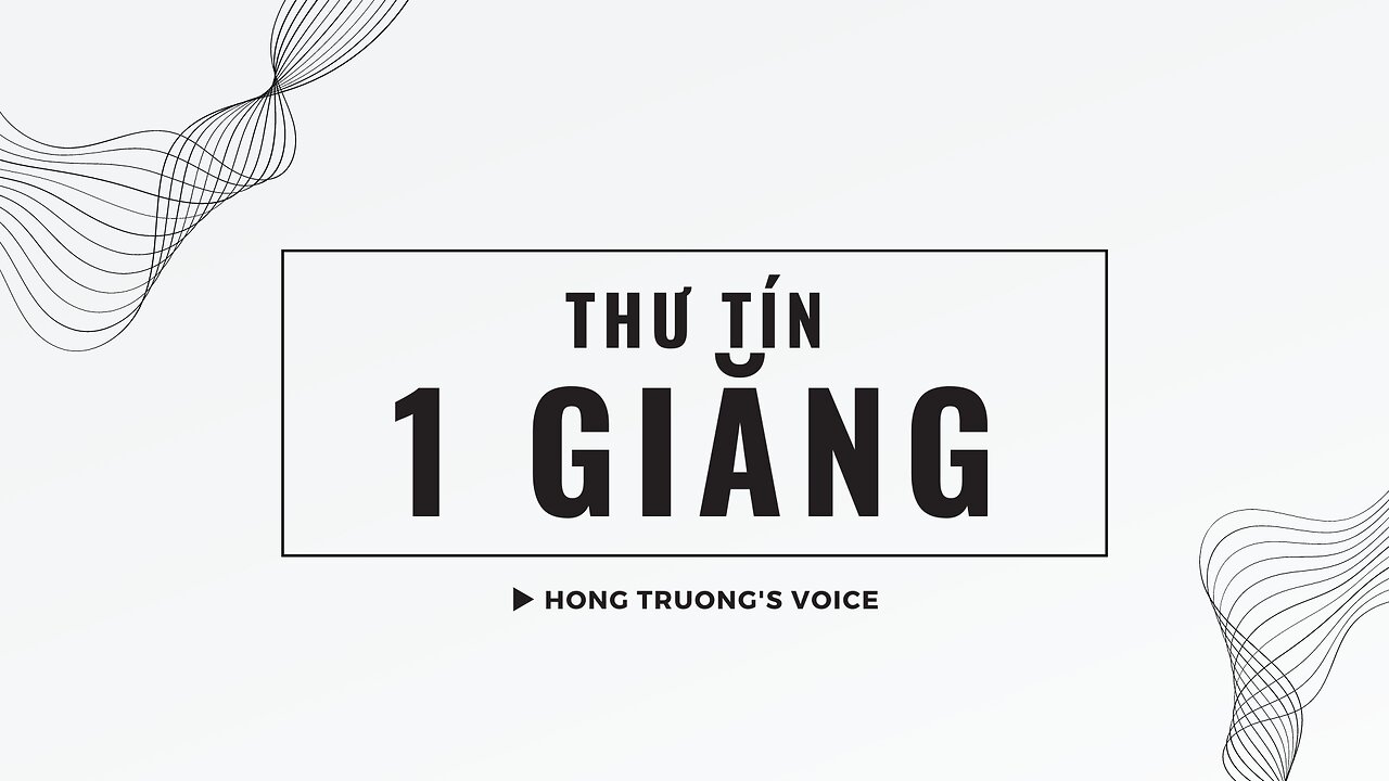 📖 Đọc Thánh Kinh: Thư tín 1 Giăng