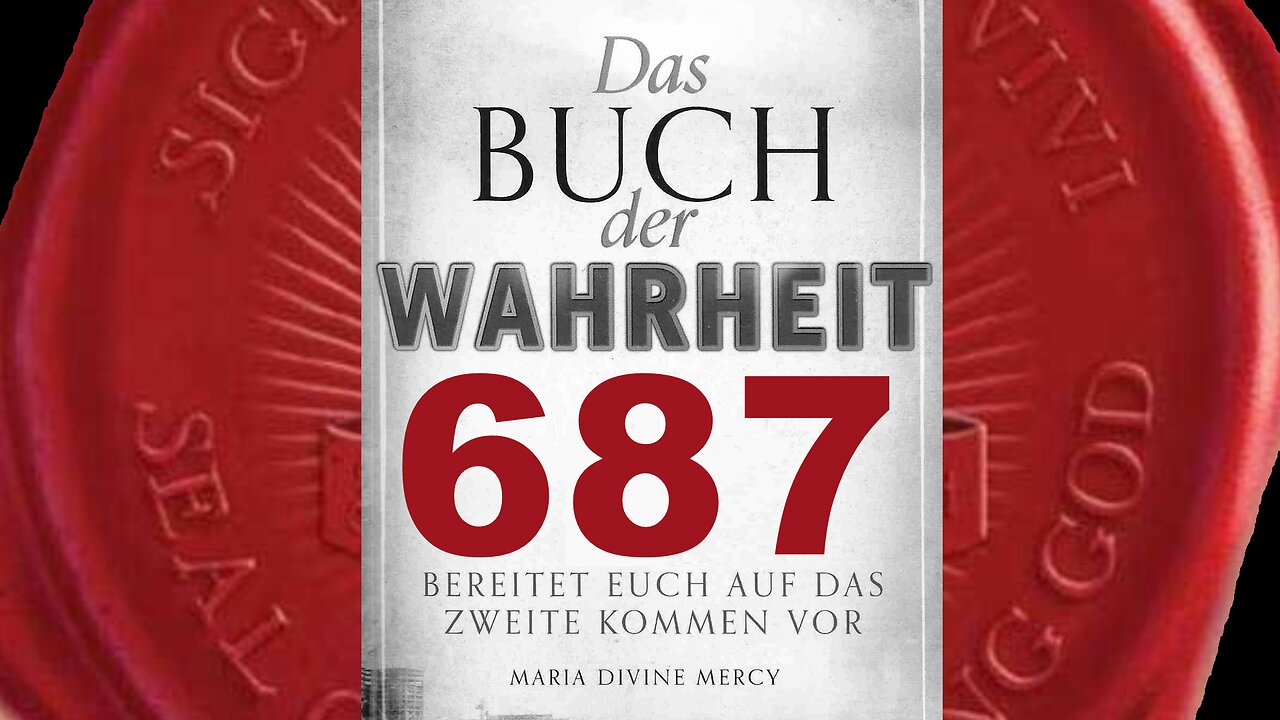 Erinnert die Menschen daran, wie wichtig es ist, Heilige Bibel zu lesen (Buch der Wahrheit Nr 687)