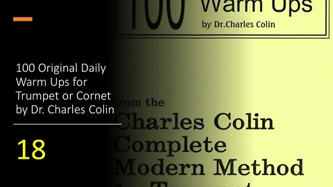 [TRUMPET WARM-UPS] 100 Original Daily Warm Ups for Trumpet or Cornet by (Dr. Charles Colin) 18