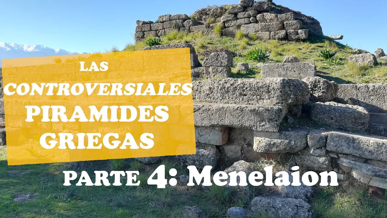 Las controversiales pirámides griegas - Parte 4 - Menelaion de Esparta