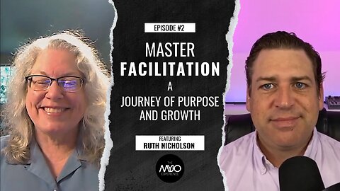 MASTERING FACILITATION: A JOURNEY OF PURPOSE AND GROWTH | RUTH NICHOLSON