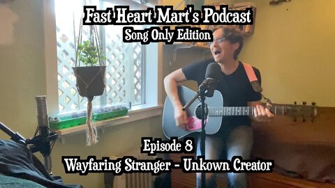 Episode 8: Wayfaring Stranger - SONG ONLY