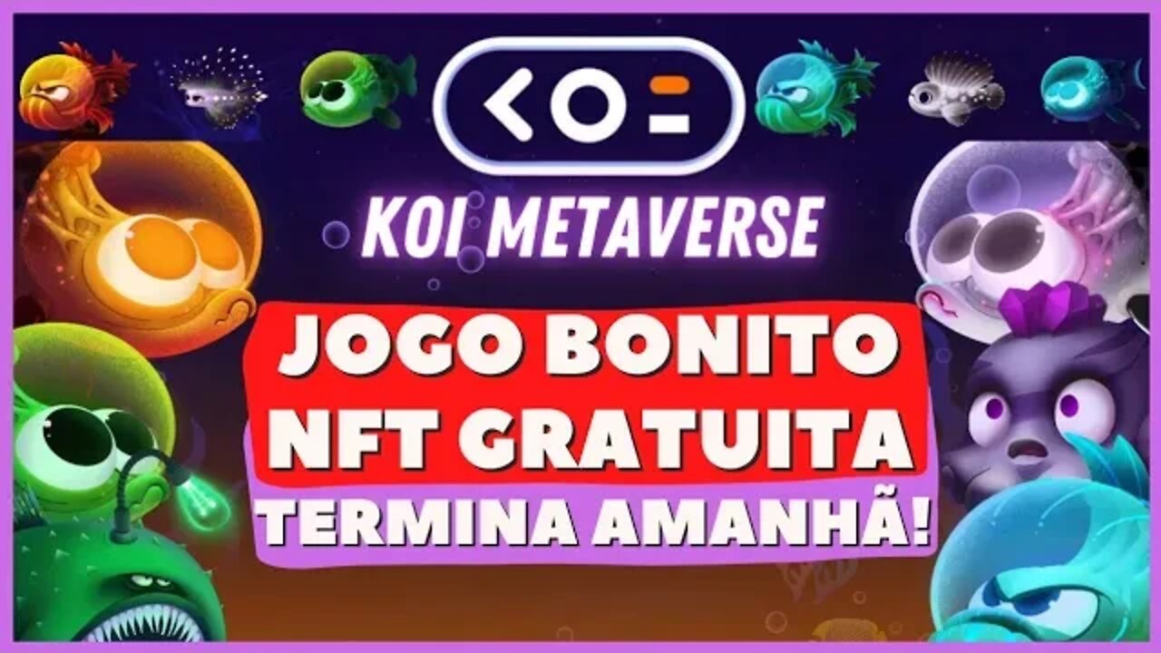 AIRDROP EM JOGO NFT (SÓ ATÉ AMANHÃ) KOI METAVERSE!