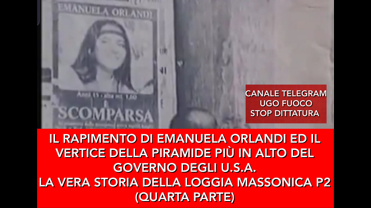 IL SEQUESTRO DI EMANUELA ORLANDI. LA VERA STORIA DELLA P2 (QUARTA PARTE)