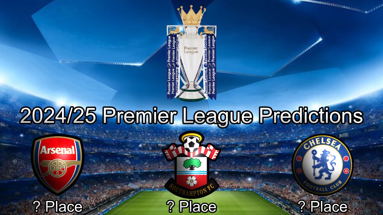 Premier League Predictions: 2024/25 Season