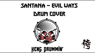 Santana - Evil Ways Drum Cover KenG Samurai