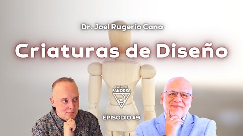 Criaturas de Diseño con Dr. Joel Rugerio