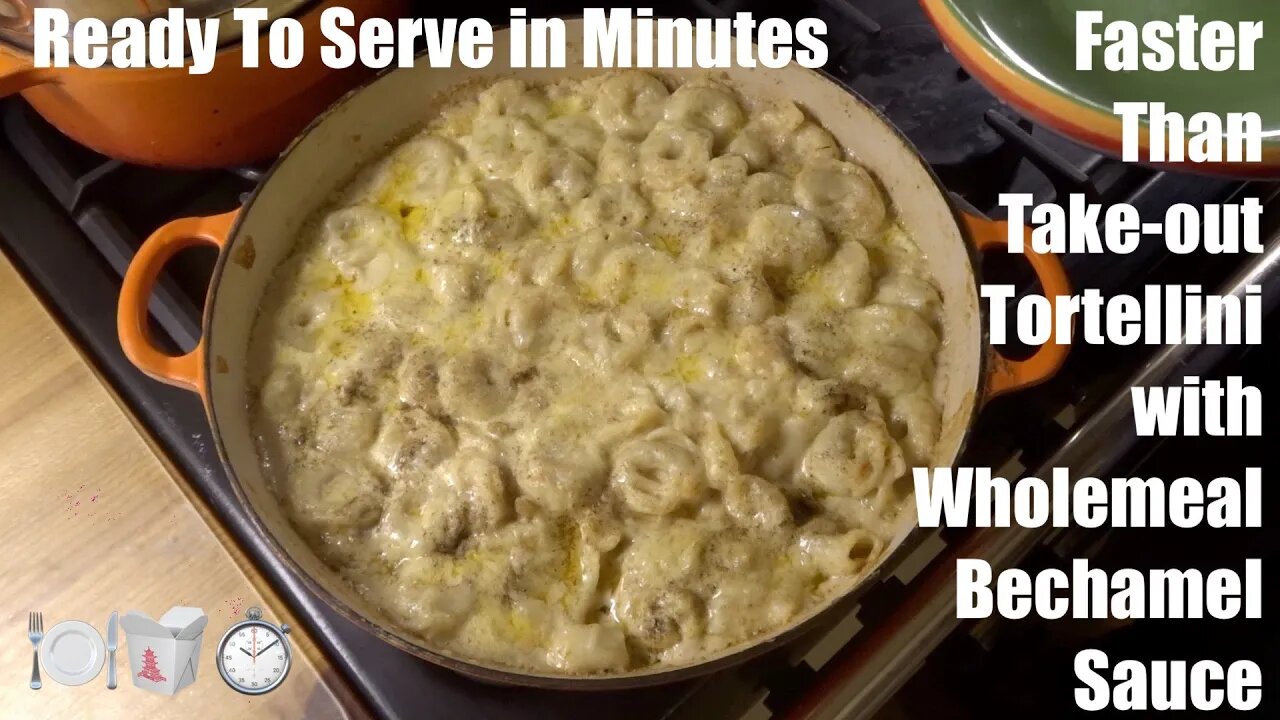 Faster Than Take Out Tortellini w Wholemeal Bechamel. Family Meal Ready in Mins. Healthy Fast Food
