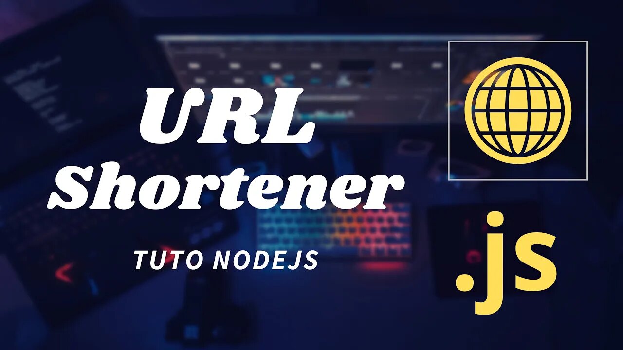 Tuto NodeJS: Coder un URL SHORTENER facilement