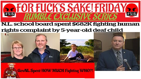 For Fuck's Sake! Friday ~230526~ GovNL Spent What on What?!