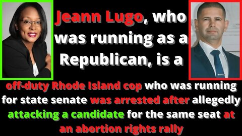 |NEWS| Rhode Island Cop "Jeann Lugo" Punches "Jennifer Rourke" During A Roe v Wade Rally