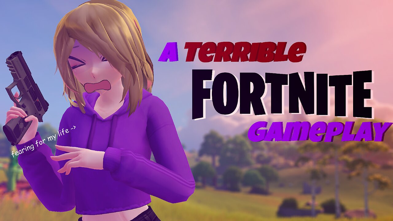 Being bad at Fortnite