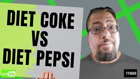 DIET COKE VS DIET PEPSI - 041020 TTV840