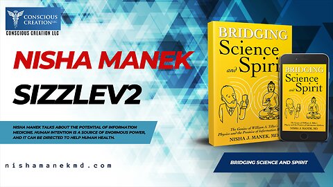 NISHA MANEK SIZZLE V2/ #BRIDGINGSCIENCEANDSPIRIT #CONSCIOUSNESS #SPIRITUALITY #INTENTION