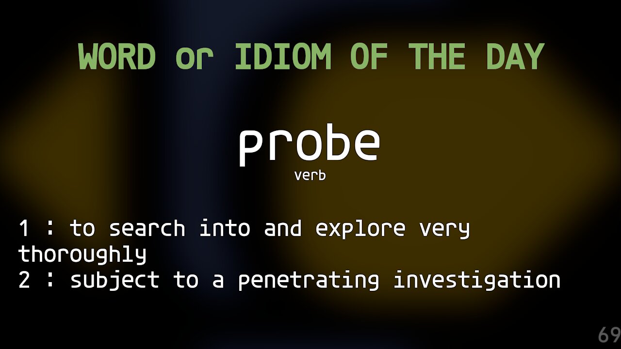 Word Of The Day 069 - probe