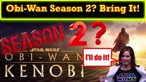 Kathleen Kennedy Is Open to an Obi-Wan Kenobi Season 2! I Triple Dog DARE You!