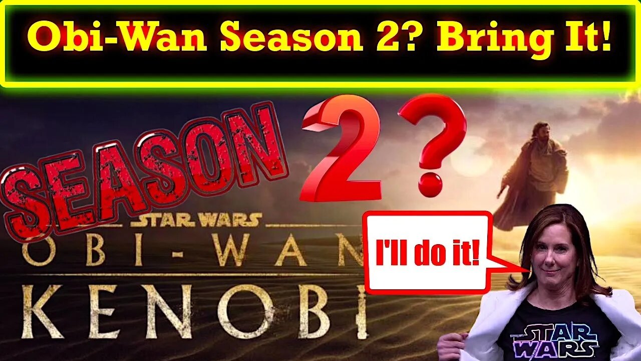 Kathleen Kennedy Is Open to an Obi-Wan Kenobi Season 2! I Triple Dog DARE You!