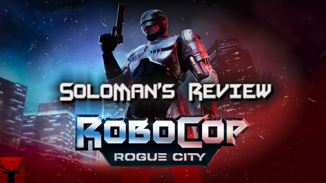 SoloMan's Review RoboCop Rogue City