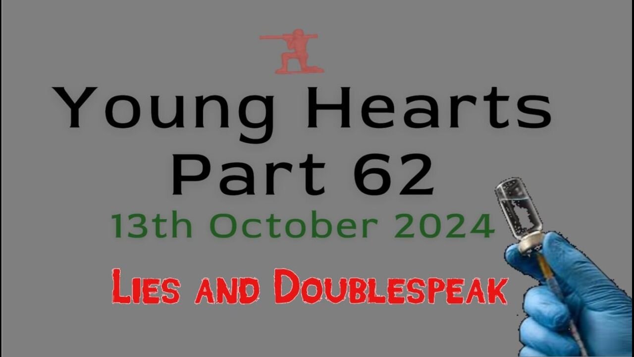 oung Hearts Part 62 - Lies and Doublespeak - 13th Oct 2024