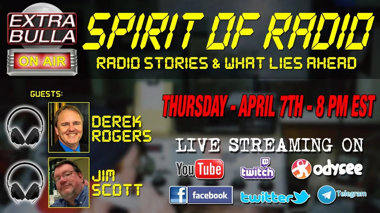 Spirit of Radio w/Derek Rogers & Jim Scott | Extra Bulla SPECIAL