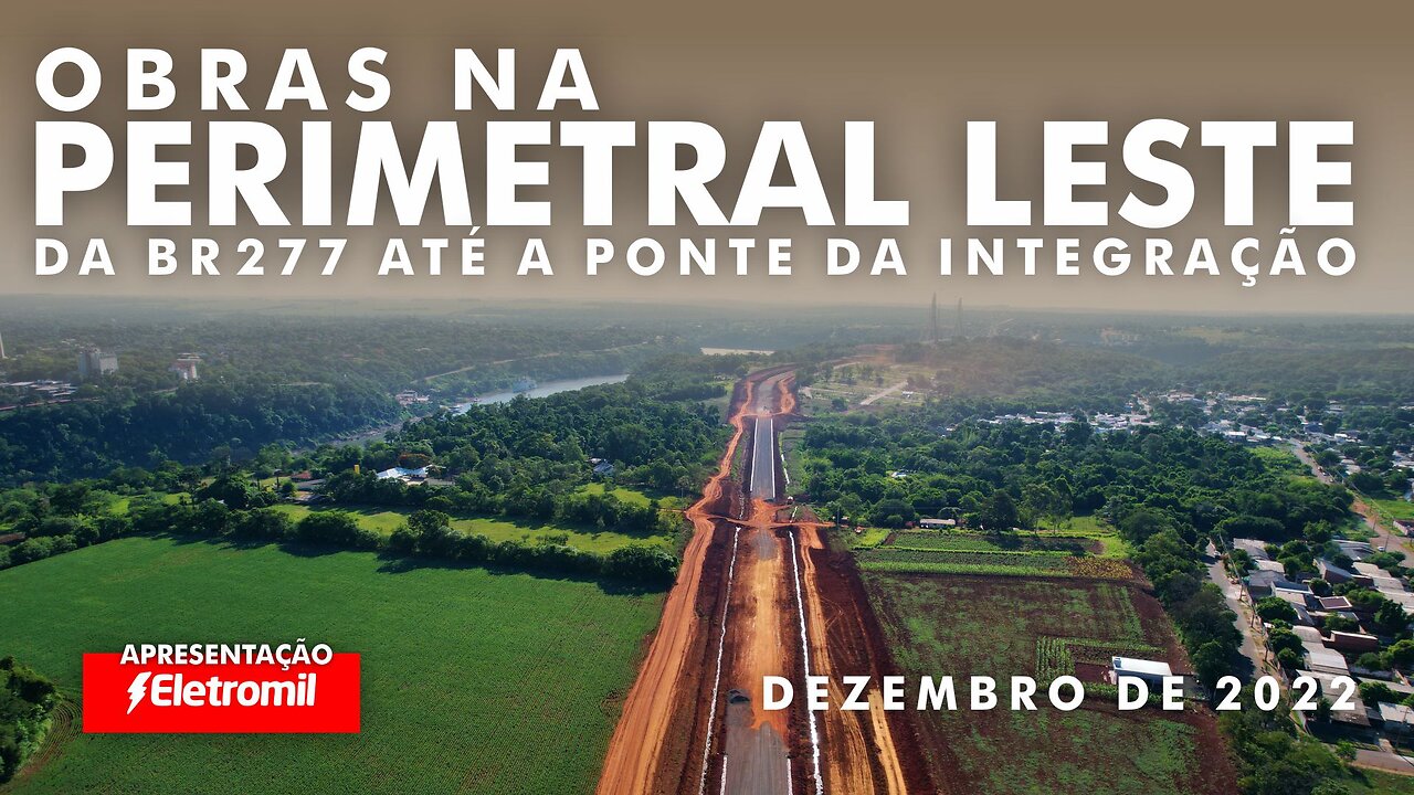 Drone shows the progress of works on the East Perimeter of Foz do Iguaçu - December 2022