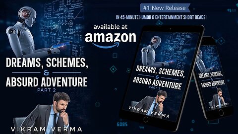 Dreams, Schemes, And Absurd Adventure : Part 2 - A book by Vikram Verma