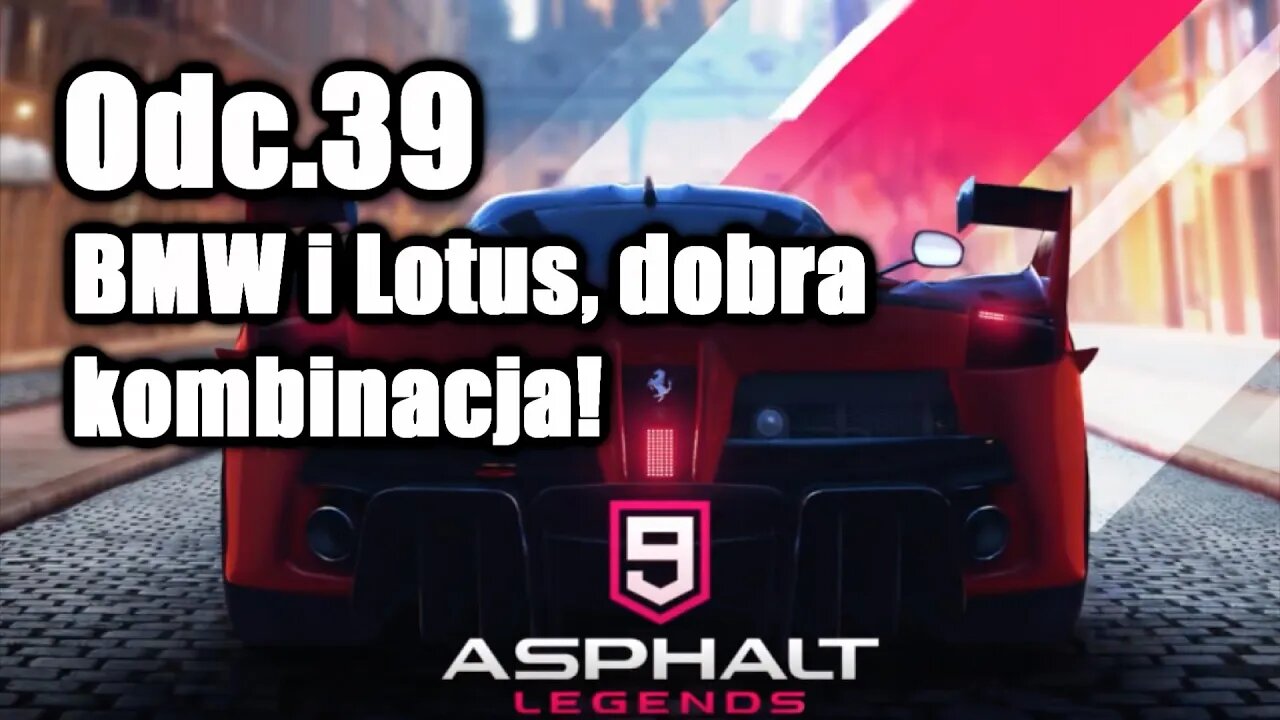 Asphalt 9 odc 39 BMW i Lotus, dobra kombinacja!