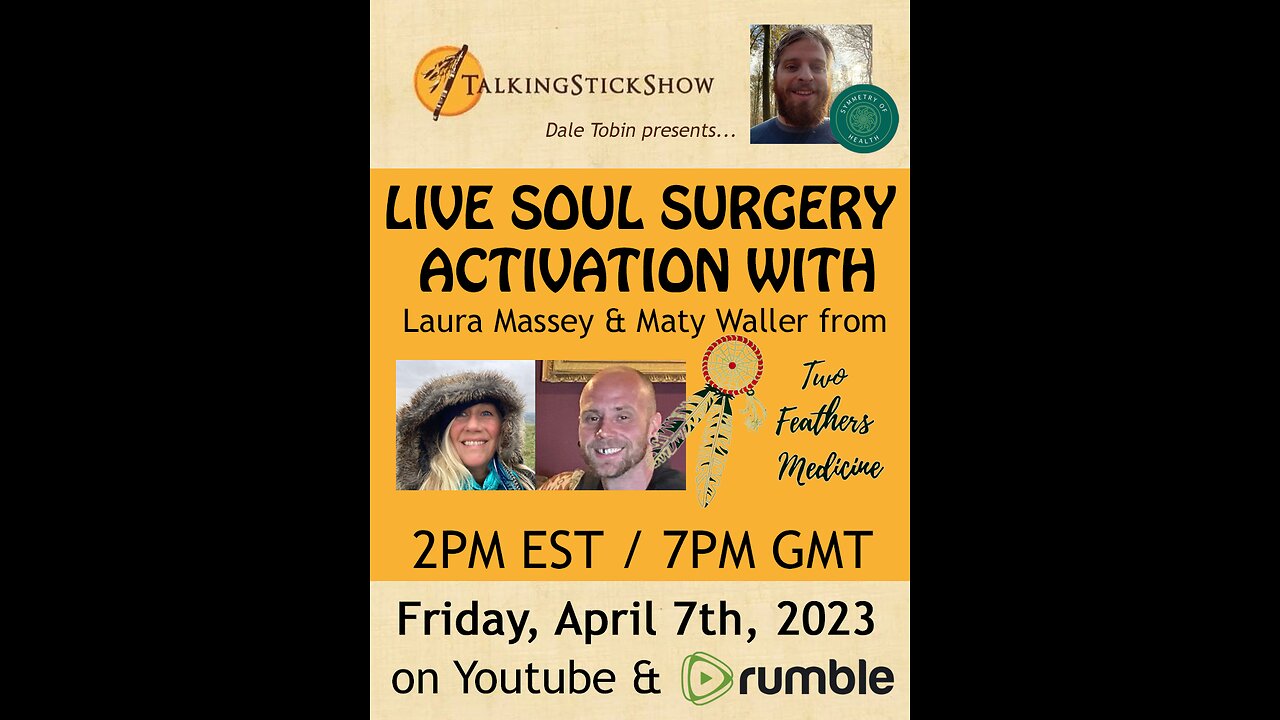 The Talking Stick Show - Live Soul Surgery Activation with Two Feathers Medicine (4/07/23)