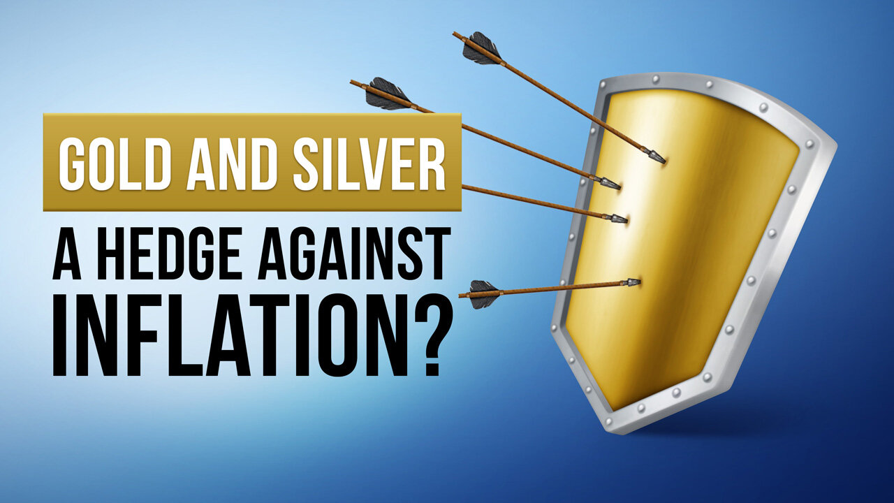 Are gold and silver a hedge against inflation?