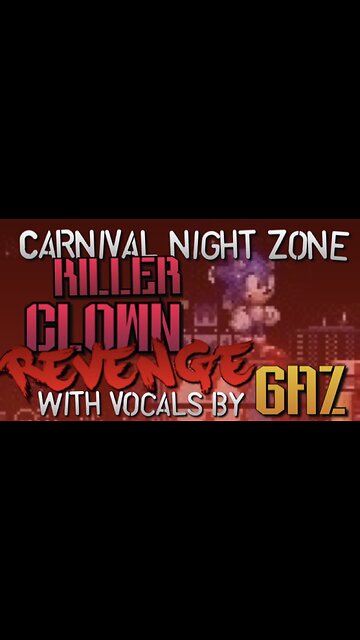 “Killer Clown Revenge” Carnival Night Zone - Sonic 3 PARODY song w. Vocals