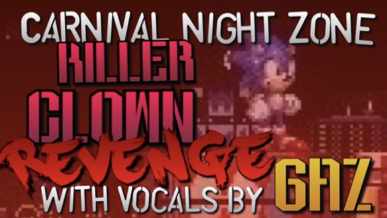 “Killer Clown Revenge” Carnival Night Zone - Sonic 3 PARODY song w. Vocals