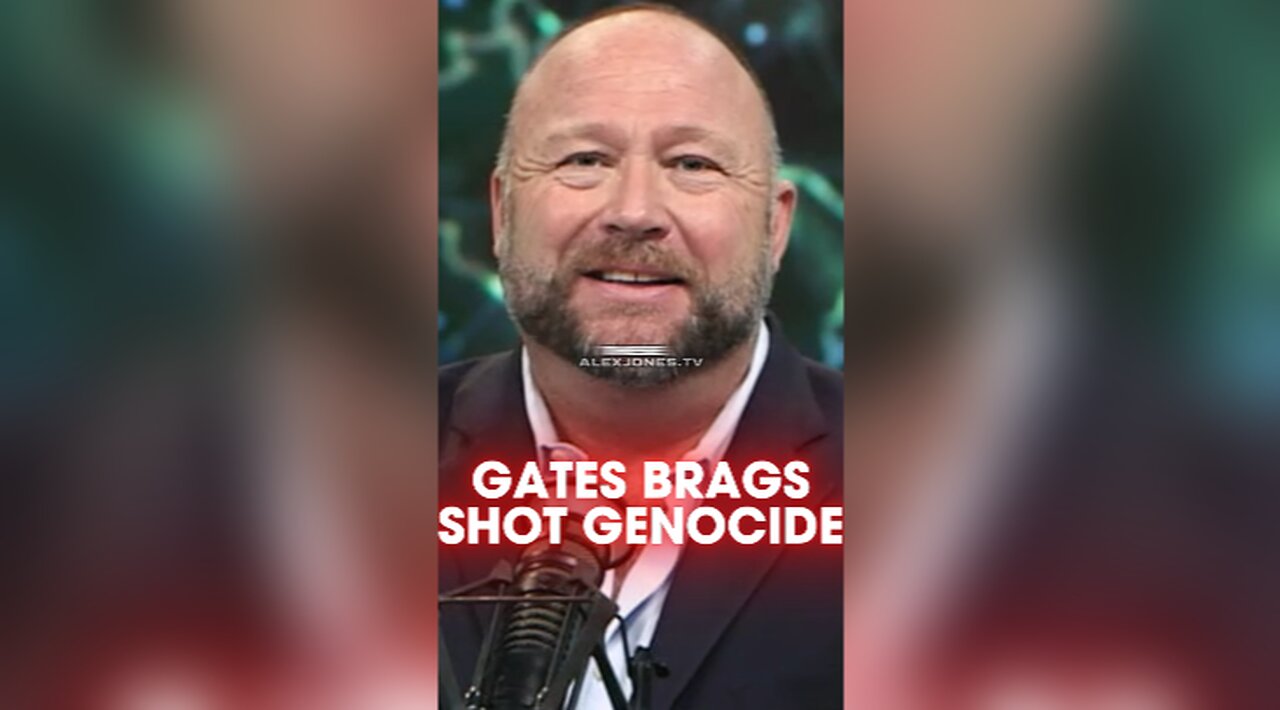 Alex Jones: Bill Gates Can't Stop Talking About How He Wants To Murder You With Vaccines - 4/2/20