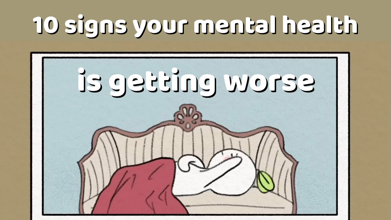 10 signs your mental health is gettin worse