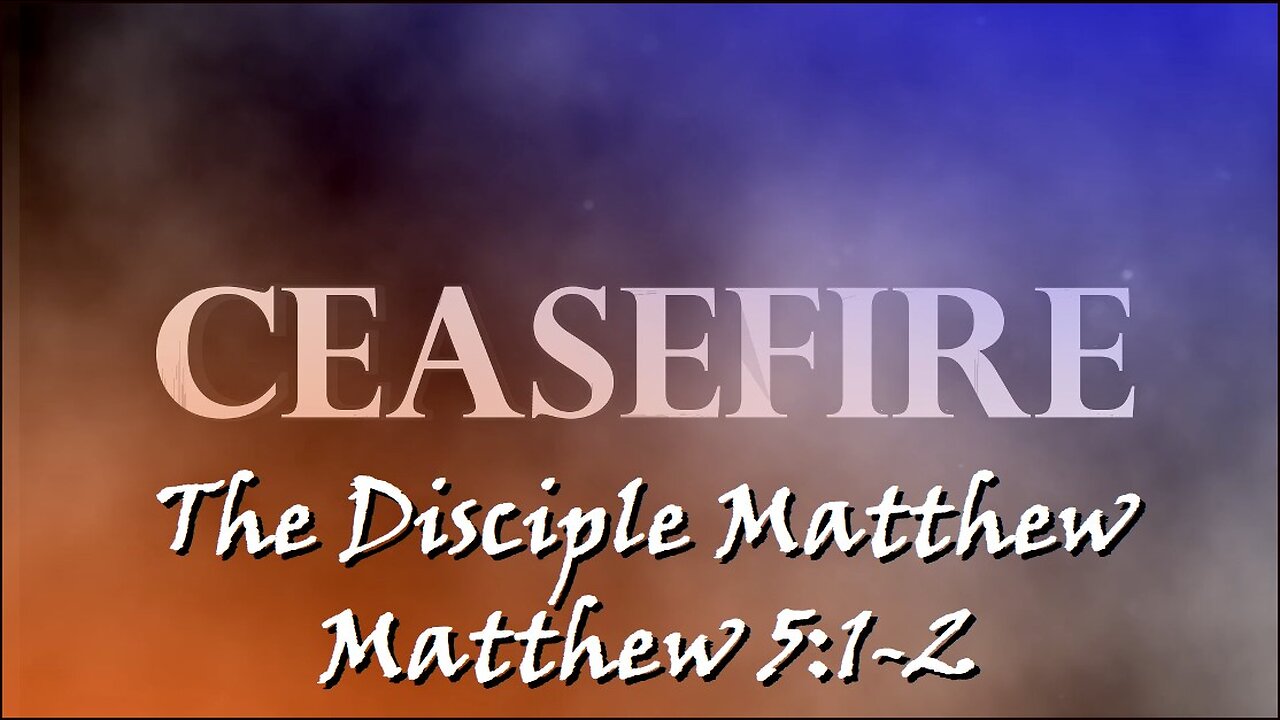 3:00 Bible Study - Matthew 5:1-2