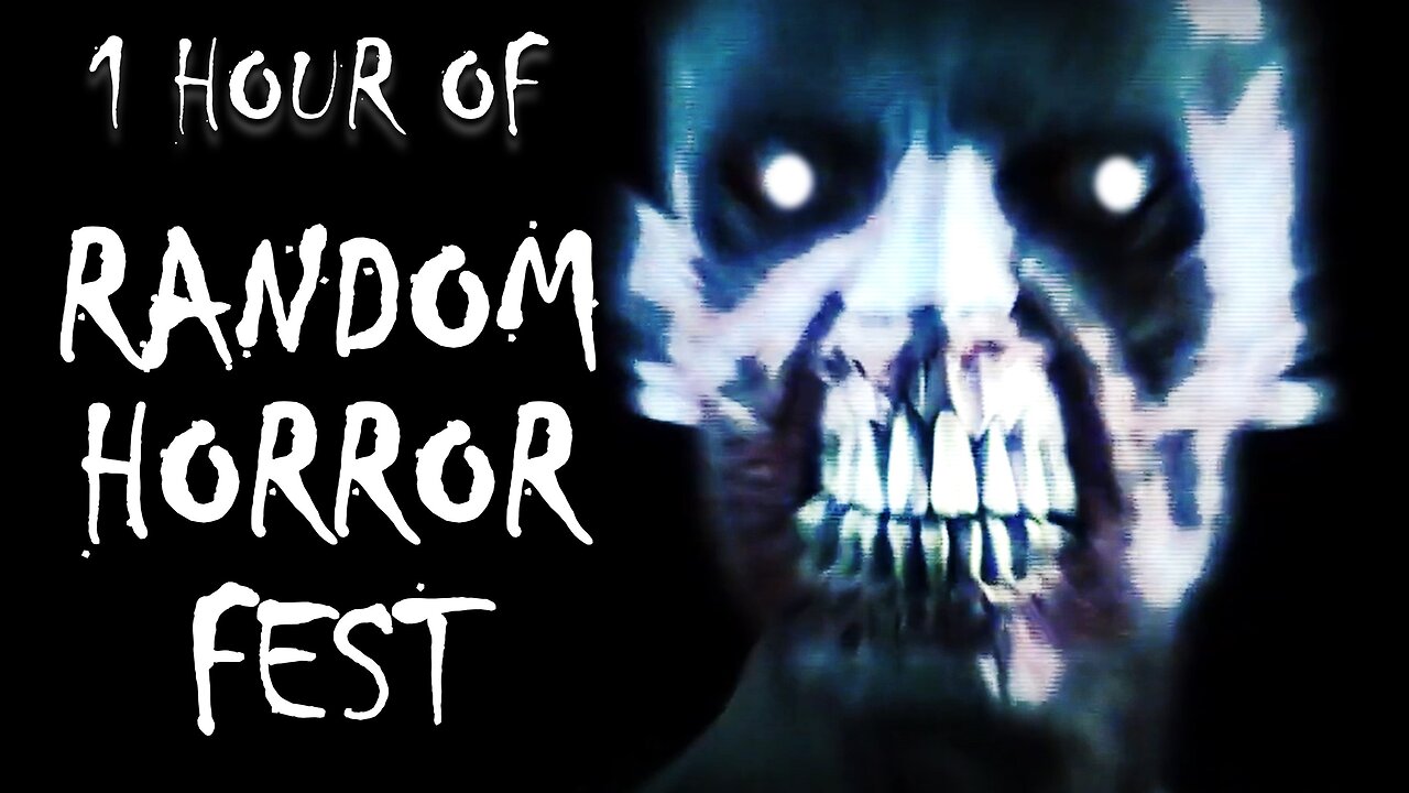 1 Hour Long: Random Horror Fest | Vol. 1 (Compilation)