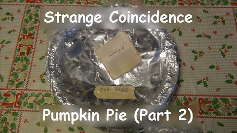 Strange Coincidence - Pumpkin Pie (Part 2)